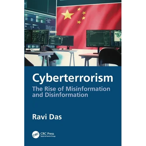 Cyberterrorism: The Rise of Misinformation and Disinformation - Paperback