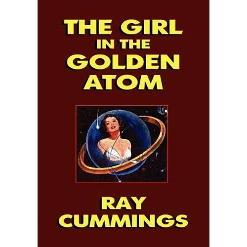 The Girl in the Golden Atom - Hardcover