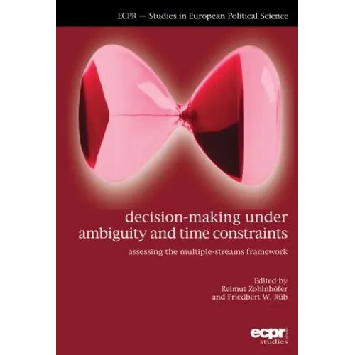Decision-Making under Ambiguity and Time Constraints: Assessing the Multiple-Streams Framework - Paperback