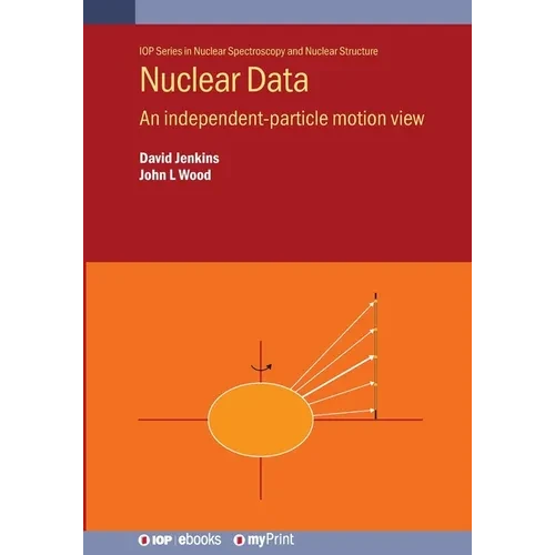 Nuclear Data: An independent-particle motion view - Paperback