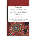 African Philosophy for the Twenty-First Century: Acts of Transition - Paperback