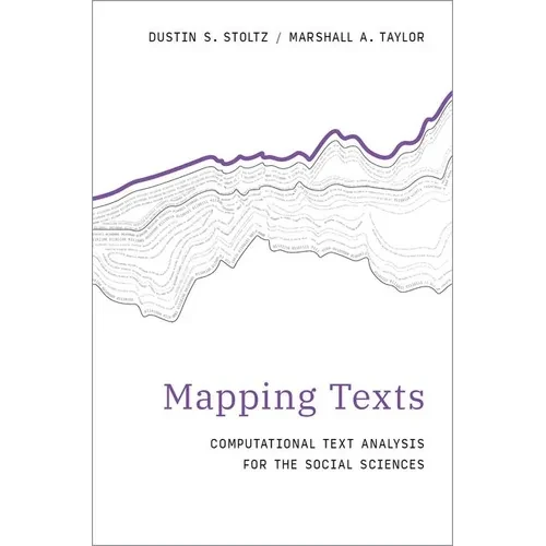 Mapping Texts: Computational Text Analysis for the Social Sciences - Hardcover