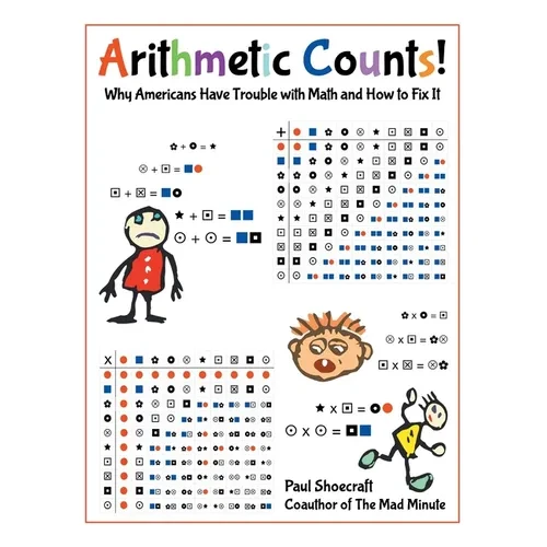 Arithmetic Counts!: Why Americans Have Trouble with Math and How to Fix It - Paperback
