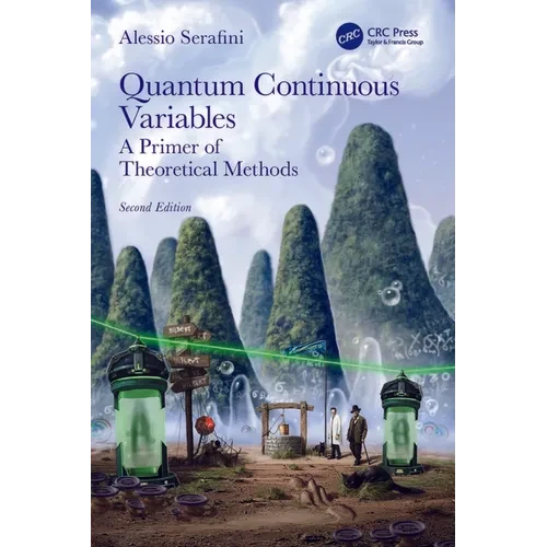 Quantum Continuous Variables: A Primer of Theoretical Methods - Paperback