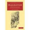 Pragmatism: A New Name for Some Old Ways of Thinking - Paperback