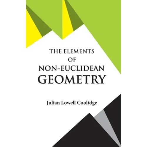 The Elements of Non-Euclidean Geometry - Paperback