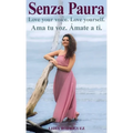 Senza Paura Love your voice. Love yourself. Ama tu voz. Ámate a ti. - Hardcover