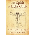 The Spirit of Light Cubit: The Measure of Humanity and Spirit - Paperback