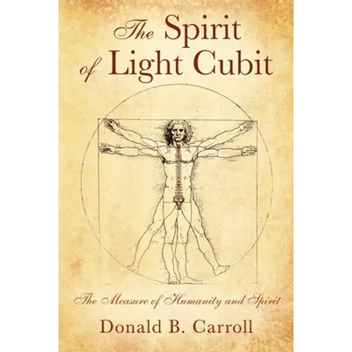 The Spirit of Light Cubit: The Measure of Humanity and Spirit - Paperback