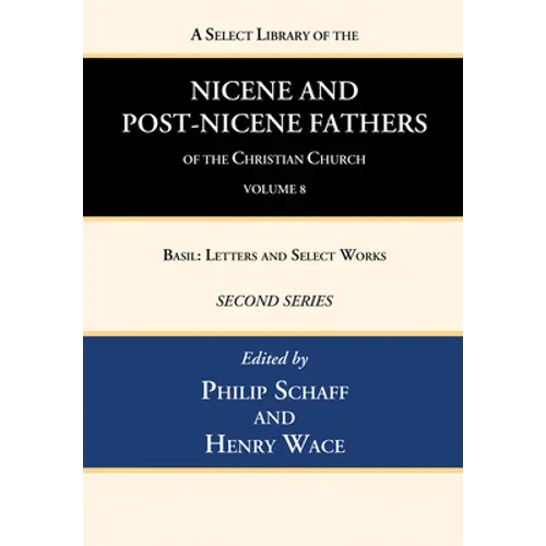 A Select Library of the Nicene and Post-Nicene Fathers of the Christian Church, Second Series, Volume 8 - Paperback