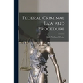 Federal Criminal law and Procedure - Paperback
