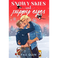 Snowy Skies and Puppy Eyes - Hardcover