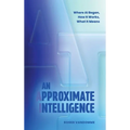 An Approximate Intelligence: Where AI Began, How It Works, What It Means - Hardcover