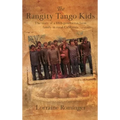 The Rangity Tango Kids: The story of a fifth-generation farm family in rural California - Hardcover