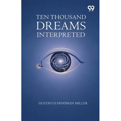 Ten Thousand Dreams Interpreted - Paperback