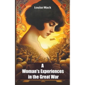 A Woman's Experiences in the Great War - Paperback
