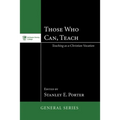 Those Who Can, Teach: Teaching as Christian Vocation - Paperback