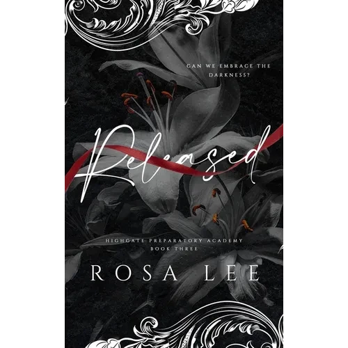Released: A Dark Forced Proximity Academy Romance - Hardcover