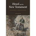 Ḥesed and the New Testament: An Intertextual Categorization Study - Paperback