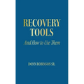 Recovery Tools: And How to Use Them - Paperback