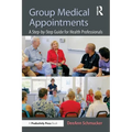 Group Medical Appointments: A Step-By-Step Guide for Health Professionals - Paperback
