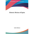 Historic Shrines of Spain - Hardcover
