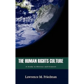 The Human Rights Culture: A Study in History and Context - Hardcover