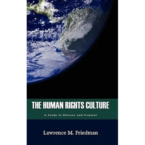 The Human Rights Culture: A Study in History and Context - Hardcover