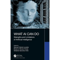 What AI Can Do: Strengths and Limitations of Artificial Intelligence - Paperback
