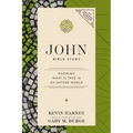 John Bible Study: Knowing What Is True in an Untrue World - Paperback