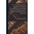 The Tantrasara of Abhinava Gupta. Edited With Notes by Mahamahopadhyaya Pandit Mukund Ram Shastri - Hardcover