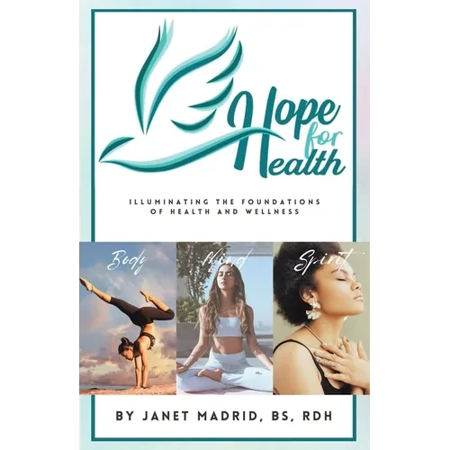 Hope for Health: Illuminating the Foundations of Health and Wellness - Paperback