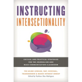 Instructing Intersectionality: Critical and Practical Strategies for the Journalism and Mass Communication Classroom - Hardcover