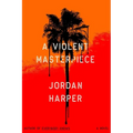 A Violent Masterpiece - Hardcover
