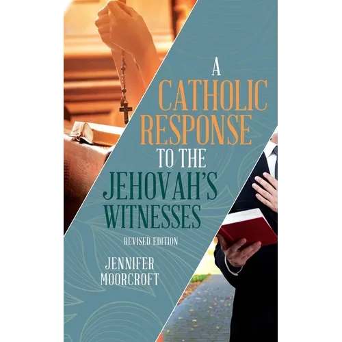 A Catholic Response to the Jehovah's Witnesses: Revised Edition - Paperback