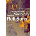 A Comparative Sociology of World Religions: Virtuosi, Priests, and Popular Religion - Hardcover