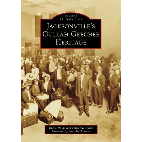 Jacksonville's Gullah Geechee Heritage - Hardcover