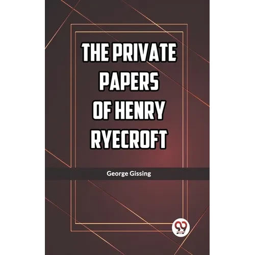 The Private Papers of Henry Ryecroft - Paperback