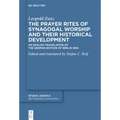 The Prayer Rites of Synagogal Worship and Their Historical Development: Edited and Translated by Stefan C. Reif an English Translation of the German E - Paperback
