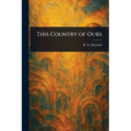 This Country of Ours - Paperback