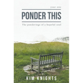 Ponder This: The ponderings of a hopeful soul