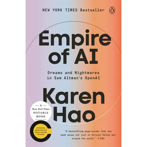 Empire of AI: Dreams and Nightmares in Sam Altman's OpenAI - Paperback