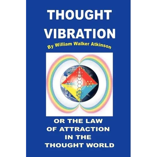 Thought Vibration or the Law of Attraction in the Thought World - Paperback