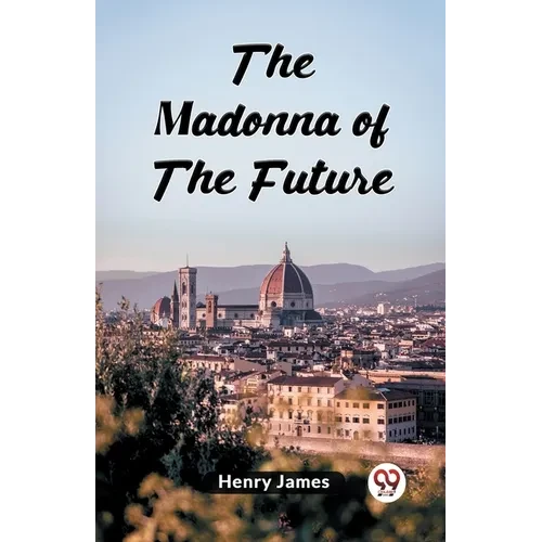 The Madonna Of The Future - Paperback