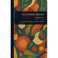 La Cuisine Creole - Hardcover