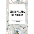 Seven Pillars of Wisdom - Hardcover