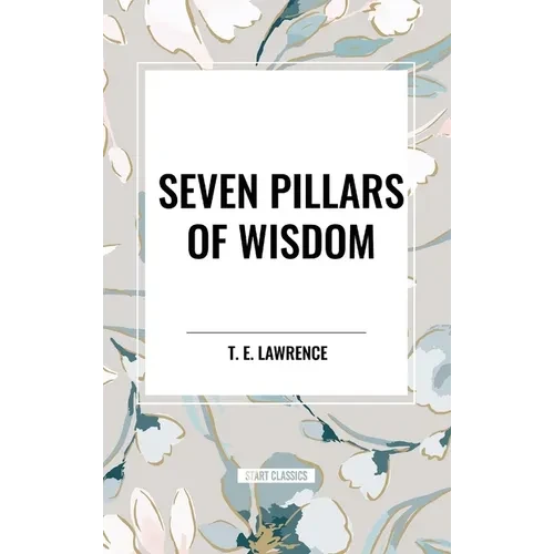 Seven Pillars of Wisdom - Hardcover