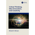 Critical Thinking, Idea Innovation, and Creativity - Paperback