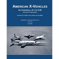 American X-Vehicles: An Inventory - X-1 to X-50: Centennial of Flight Edition - Paperback