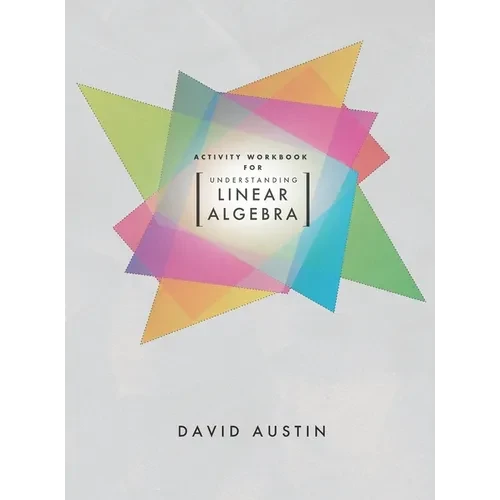 Activity Workbook for Understanding Linear Algebra - Hardcover